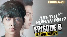 Are You Human Episode 8 Tagalog