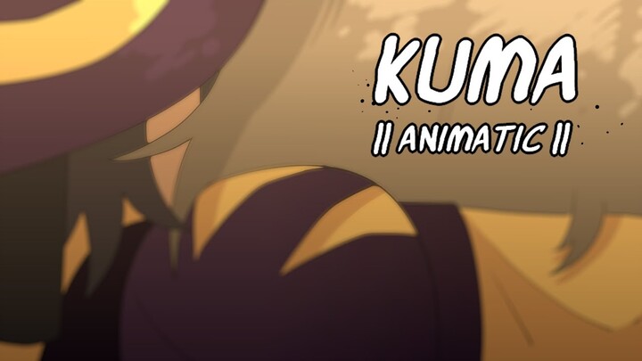 Kuma - animatic - || birthday gift ||