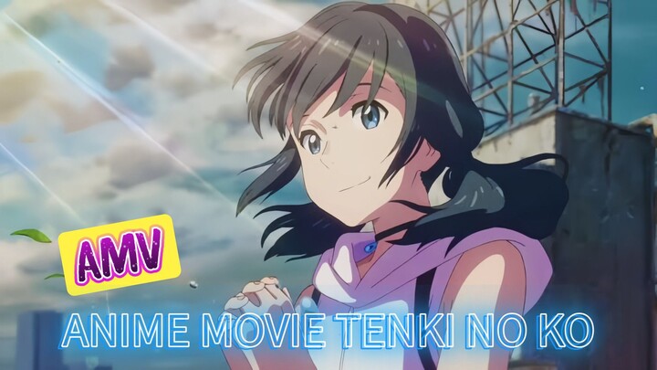 Untung Ending-nya Bahagia guys 😇  [ AMV |  ANIME MOVIE TENKI NO KO ]