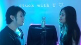 Stuck With U - Ariana & Justin Bieber (Benj and Monique Lualhati-Cover)