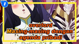 overlord|[Gambar Sendiri AMV ]EP16-Masing-masing dengan agenda pribadi_1