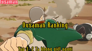 Ousaman Ranking _Tập 3 P2 Ta không giết người