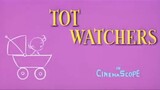 Tom and Jerry - Tot Watchers