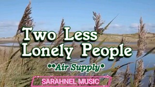 Two Less Lonely People - Air Supply (KARAOKE VERSION)