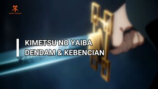 KIMETSU NO YAIBA, DENDAM & KEBENCIAN