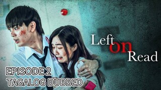 Left on Read Episode 2 Tagalog Dubbed