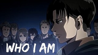 Levi Ackerman//Who I Am