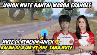 UHIGH MUTE BANTAI WARGA ERANGLE || MUTE DI REMEHIN UHIGH KALAU DI AJAK BY ONE SAMA MUTE BIKIN EMOSI