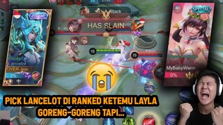 RANKED PAKE LANCELOT KETEMU LAYLA KENA COMEBACK SAKIT BANGET ! - Mobile Legends