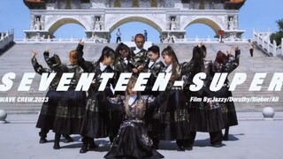 [新疆WAVE舞蹈]Seventeen-Super：翻跳