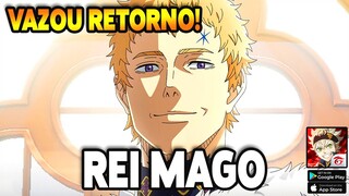 VAZOU REI MAGO VAI VOLTAR! BLACK CLOVER MOBILE