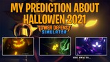 PREDICTION ABOUT HALLOWEEN 2021 | Tower Defense Simulator | ROBLOX