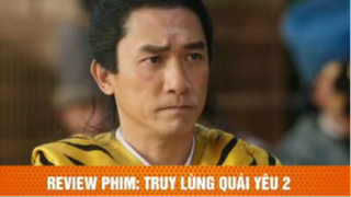 review phim Truy lùng quái yêu phần 2 tập 9 #reviewphim #phimhay #reviewphimhay