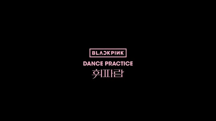 BLACKPINK (DANCE PRACTICE) WHISTLE