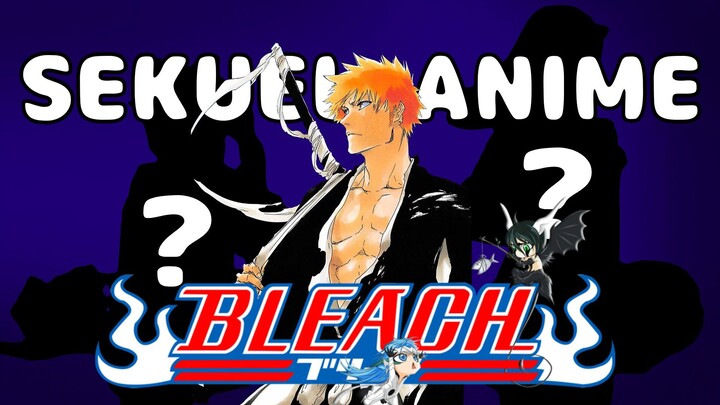 SEKUEL ANIME BLEACH YANG JARANG ORANG KETAHUI