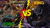 RORONOA ZORO VS KING!! || ONE PIECE!