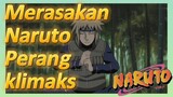 Merasakan Naruto Perang klimaks
