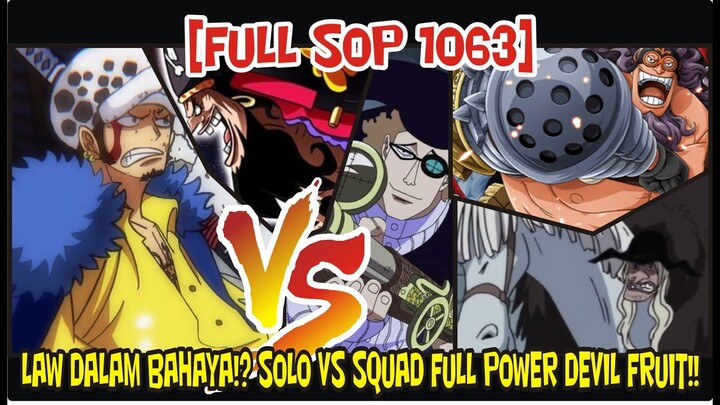 [FULL SOP 1063] LAW DALAM BAHAYA!? SOLO VS SQUAD FULL POWER D3VIL FRUIT!!