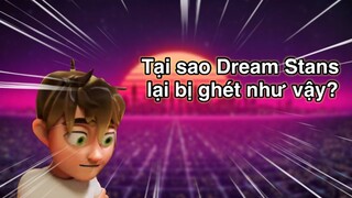 Dream Stans là gì?Tại sao Dream Stans lại bị ghét như vậy?