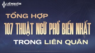 107 THUẬT NGỮ PHỔ BIẾN NHẤT TRONG LIÊN QUÂN MOBILE