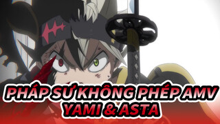 Pháp sư không phép AMV
Yami & Asta