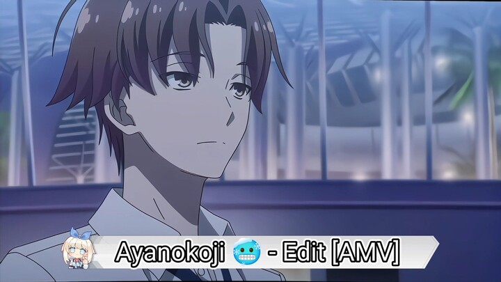Ayanokoji 🥶 - Edit [AMV]