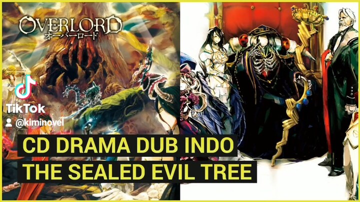 CD Drama Overlord : The Sealed Evil Tree | Dub Indonesia bagian 1