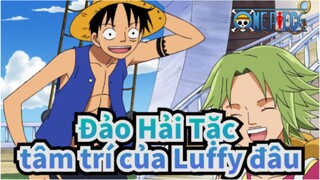 [Đảo Hải Tặc] Người thường thì không hiểu nổi tâm trí của Luffy đâu