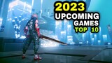 Top 10 Best Upcoming Game on 2023 for Android iOS | 10 game you must Play in 2023 on Mobile