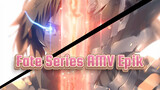 Fate: Mixed Cut Epic | AMV / Epic