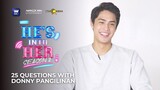 25 Questions with Donny Pangilinan | He's Into Her Season 2
