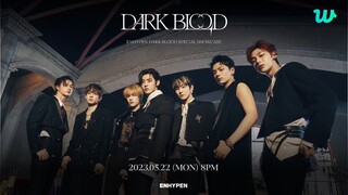 230522 Weverse ENHYPEN 'DARK BLOOD' SPECIAL SHOWCASE