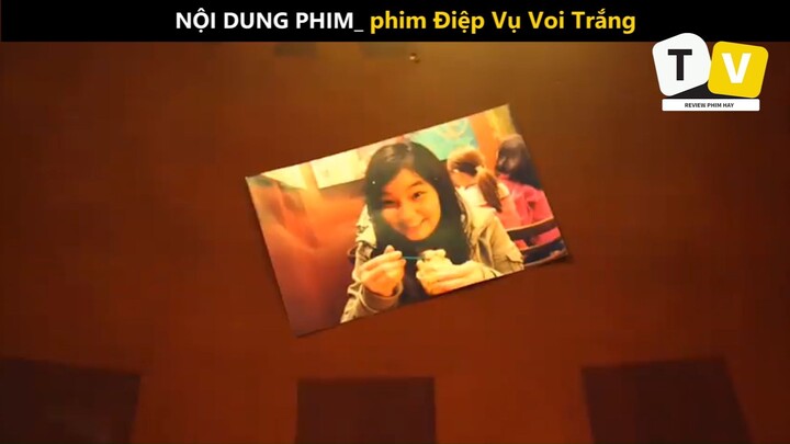 Nội dung phim hay_ điệp vụ voi trắng_phần 1