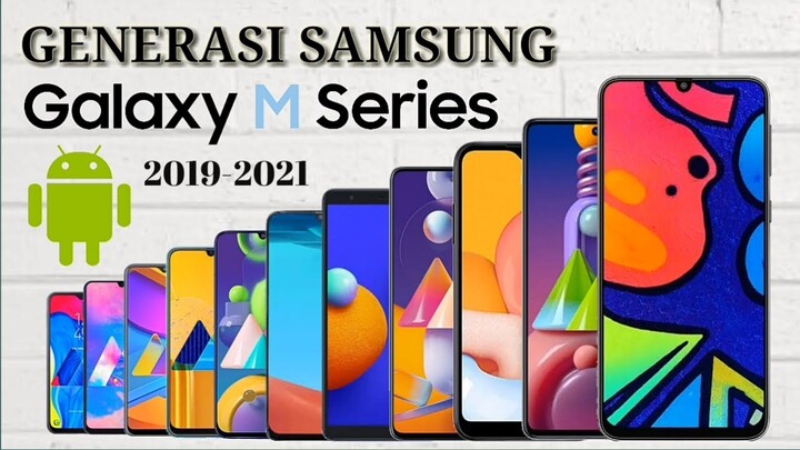 Generasi Samsung Galaxy M Series Dari Tahun 2019-2021 | Evolusi samsung galaxy M series