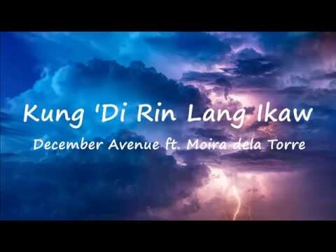 Kung Di Rin Lang Ikaw - December Avenue ft  Moira Dela Torre (Lyric Video)
