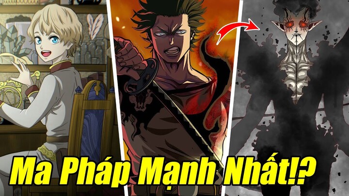 Ma Pháp Của Quỷ? - Những Loại Ma Pháp Mạnh Nhất Trong Thế Giới Black Clover