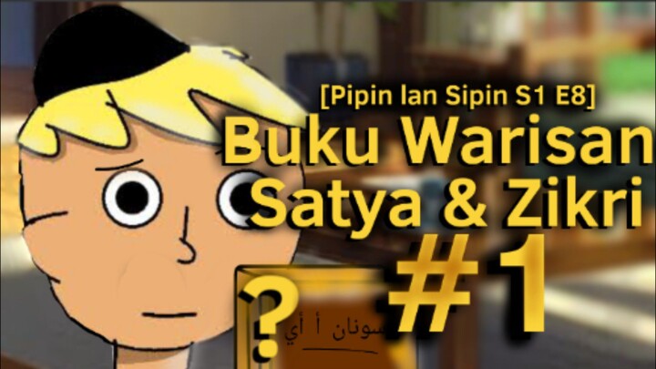 WARISAN KELUARGA SATYA & ZIKRI 😲 Apa Isi Buku Itu⁉️ [Pipin lan Sipin S1 E8 Part 1]
