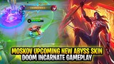 Moskov Upcoming New Abyss Skin Doom Incarnate Gameplay | Mobile Legends: Bang Bang