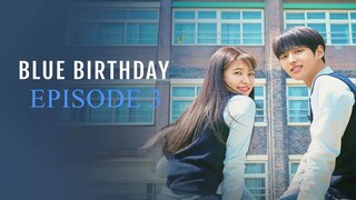 Blue Birthday Episode 3 [English Sub]