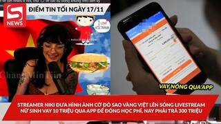 Streamer Niki đưa hình ảnh cờ đỏ sao vàng lên sóng;  Nữsinh vay 10triệu đóng học, nay phải trả 300tr