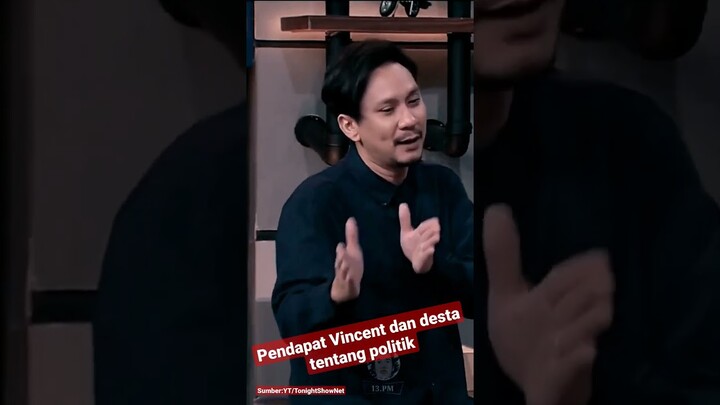 Pendapat Vincent tentang politik #tonightshow #nettv #vincent #desta #vindest #vindes