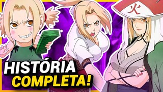 A HISTÓRIA COMPLETA DA TSUNADE SENJU | A QUINTA HOKAGE EM NARUTO