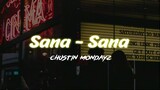 Sana-sana - Chustin Mondayz