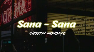 Sana-sana - Chustin Mondayz