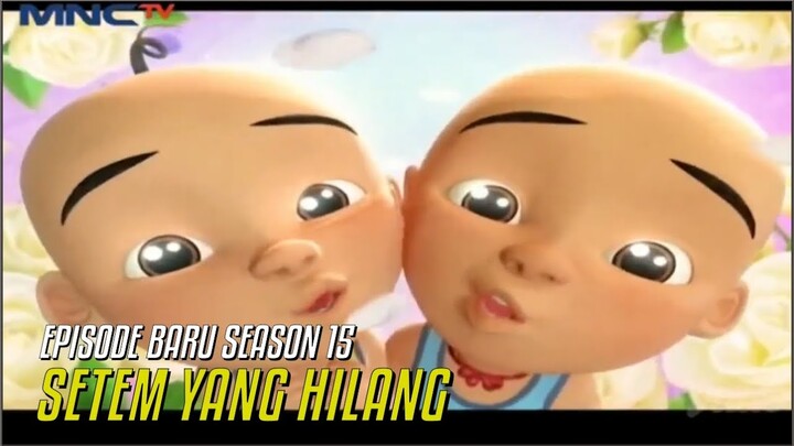 FULL UPIN IPIN SETEM YANG HILANG | UPIN IPIN MUSIM 15 TERBARU 2021