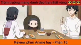 Trùm trường mang danh đẹp trai nhất vùng 😎😎😎 #15