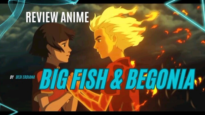 Review Anime Big Fish & Begonia