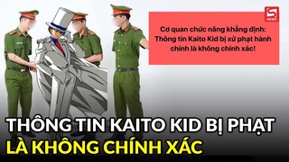 Kaito Kid lên tiếng về nghi vấn làm lộ đề thi Ngữ Văn và việc bị xử phạt hành chính