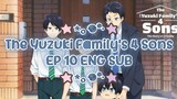 ★ THE YUZUKI FAMILY'S FOUR SONS EP 10 (ENG SUB) ★