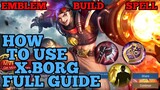 How to use XBorg guide & best build mobile legends ml 2021